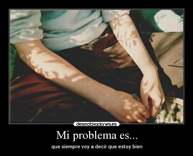 Mi problema es... -