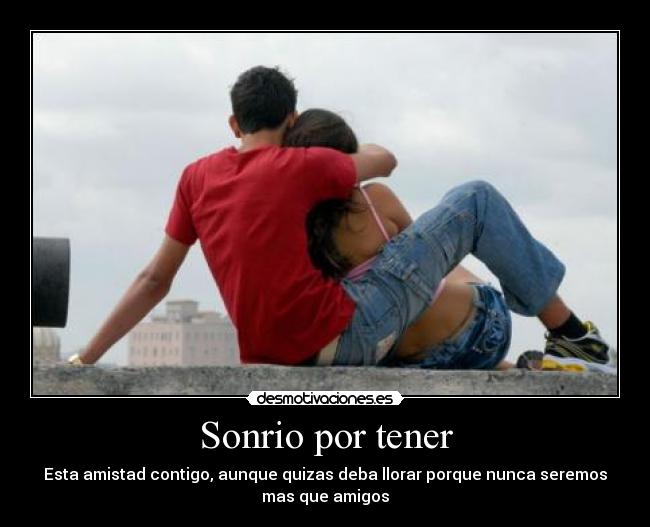 Sonrio por tener - 