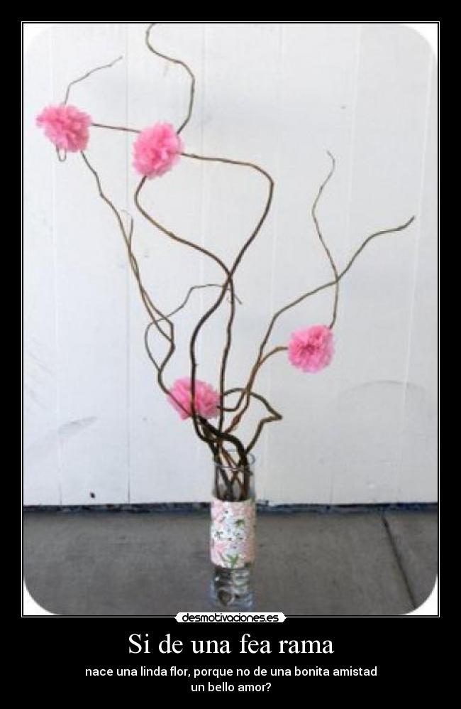 Si de una fea rama - 