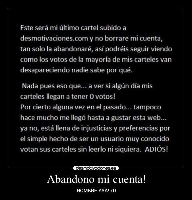 Abandono mi cuenta! - HOMBRE YAA! xD