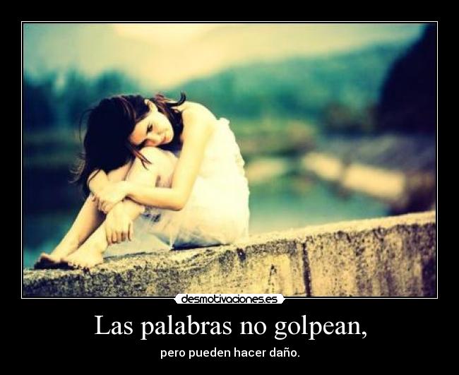 Las palabras no golpean, -