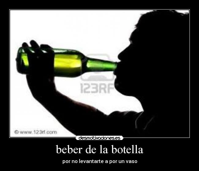 beber de la botella - 