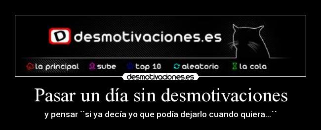 Pasar un día sin desmotivaciones - 