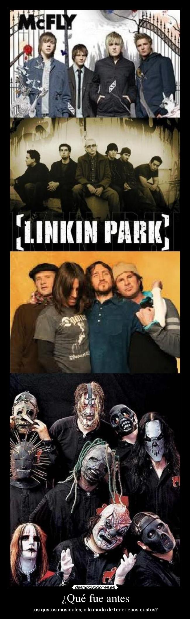 ¿Qué fue antes - tus gustos musicales, o la moda de tener esos gustos?