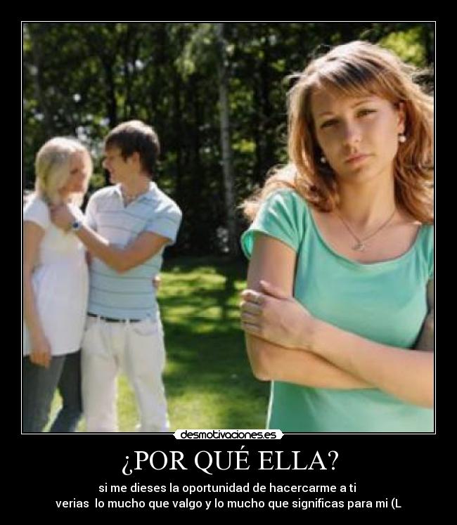¿POR QUÉ ELLA? - 
