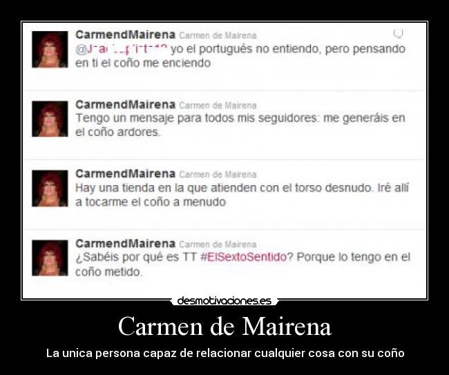 Carmen de Mairena - La unica persona capaz de relacionar cualquier cosa con su coño