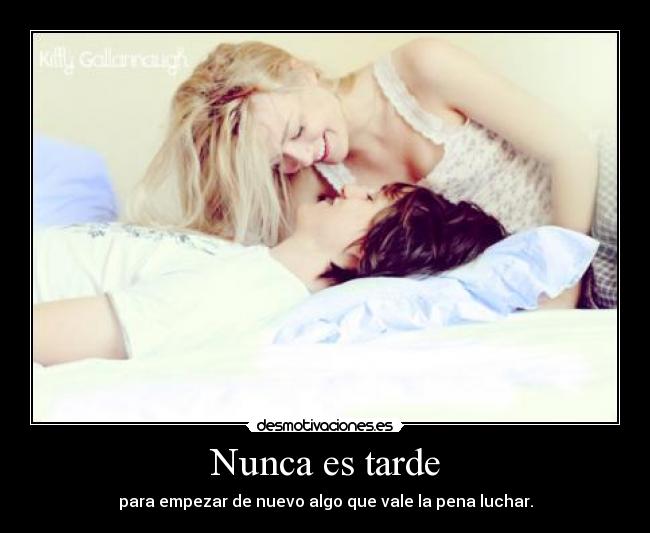Nunca es tarde -