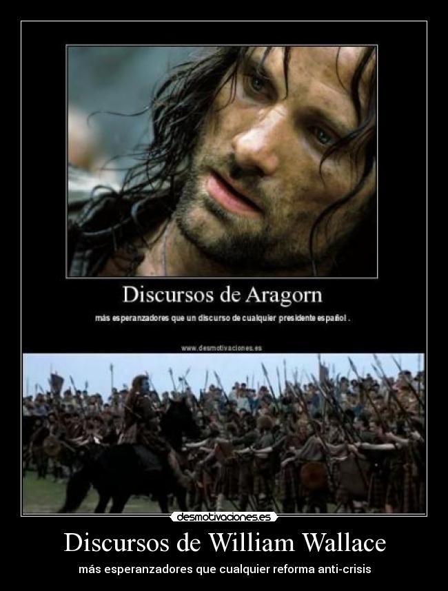 carteles aragorn william wallace reforma crisis esperanza desmotivaciones