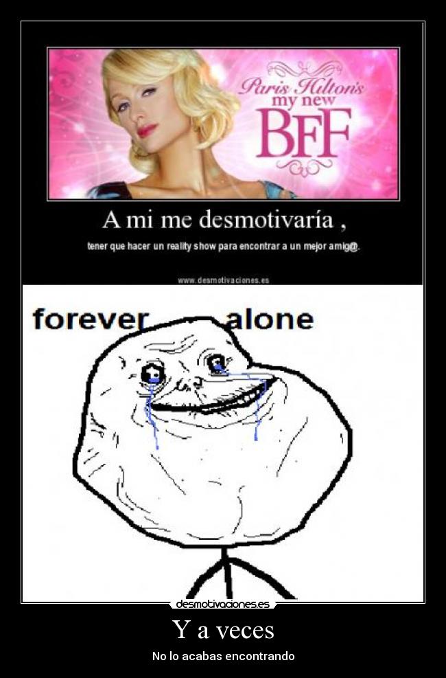 Y a veces - No lo acabas encontrando