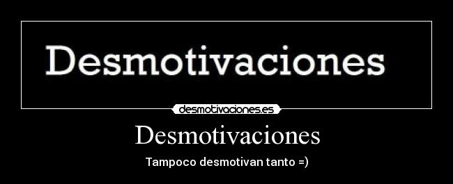 Desmotivaciones -