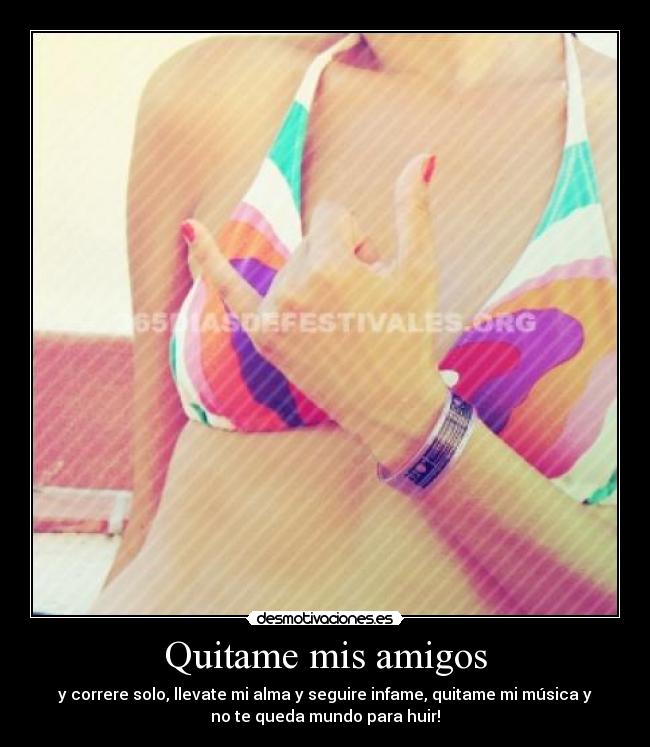 carteles amigos amistad musica correr desmotivaciones