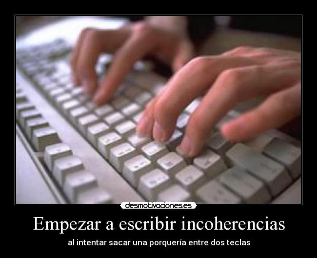 carteles escribir teclado incoherencia sacar porqueria desmotivaciones