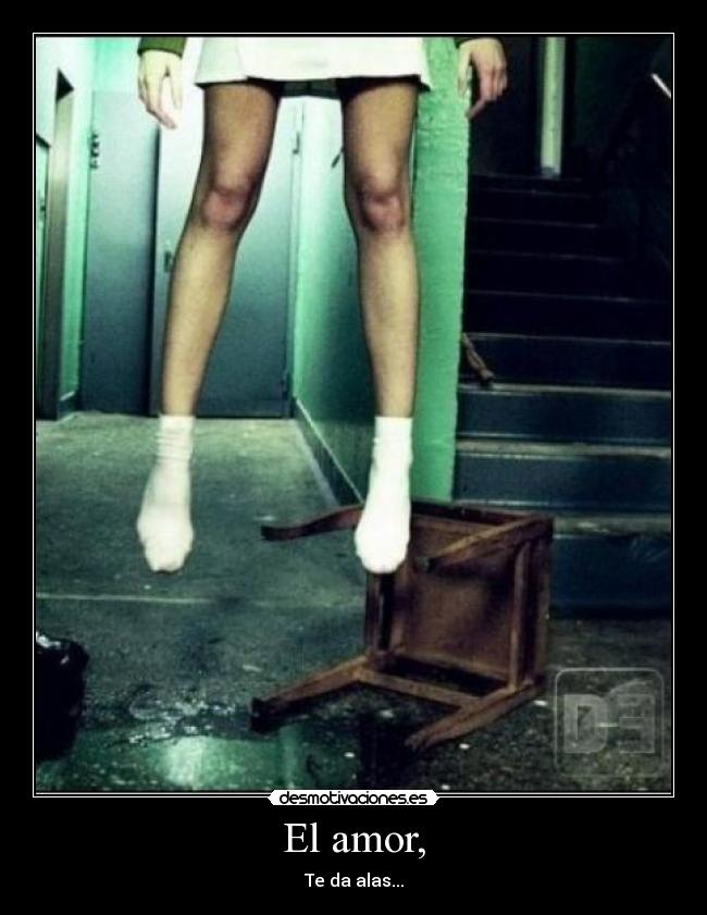 El amor, -