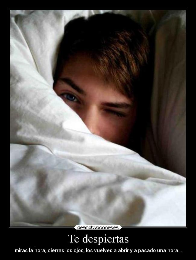 Te despiertas -