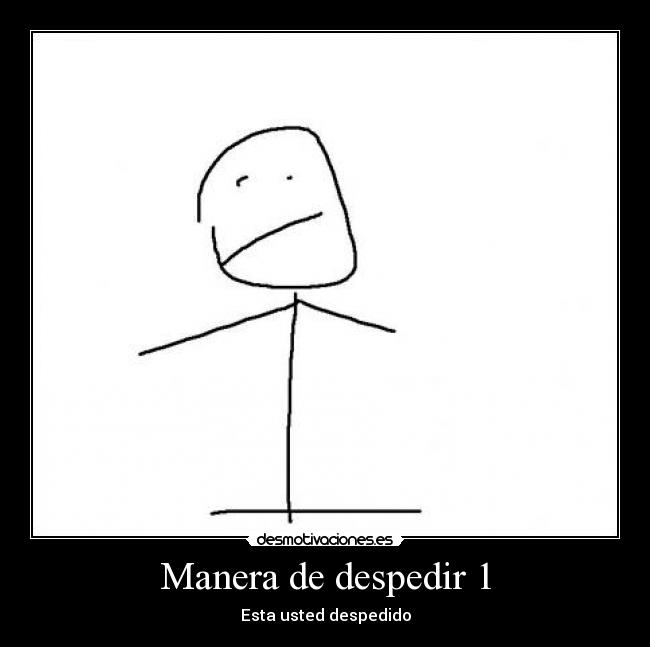 Manera de despedir 1 -