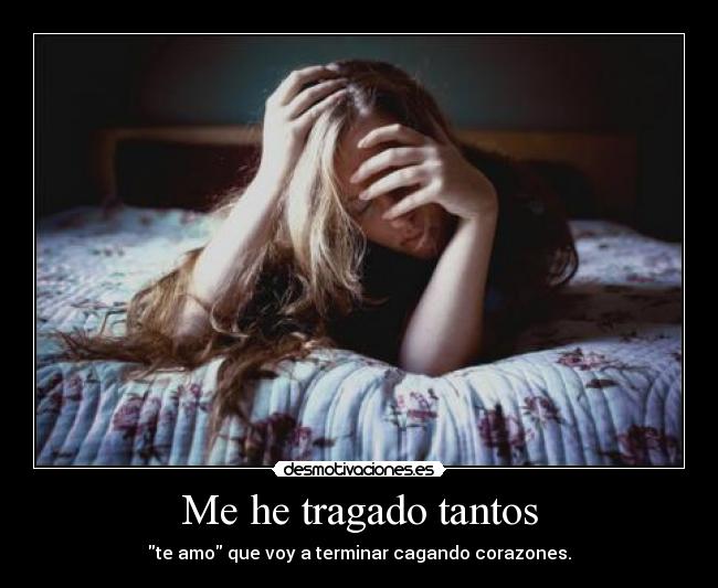 Me he tragado tantos - 