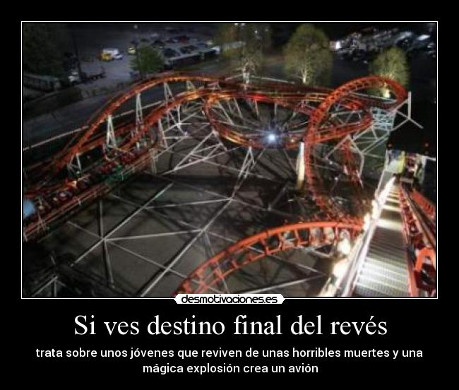 Si ves destino final del revés - 