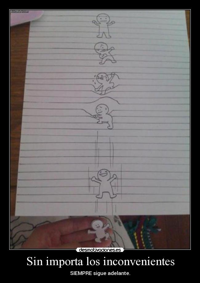Sin importa los inconvenientes - 