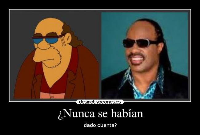 ¿Nunca se habían - 