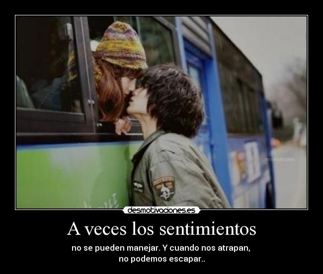 A veces los sentimientos -