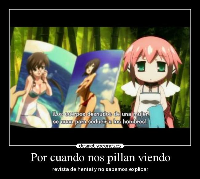 carteles por cuando nos pillan viendo revista hentai sabemos explicar desmotivaciones