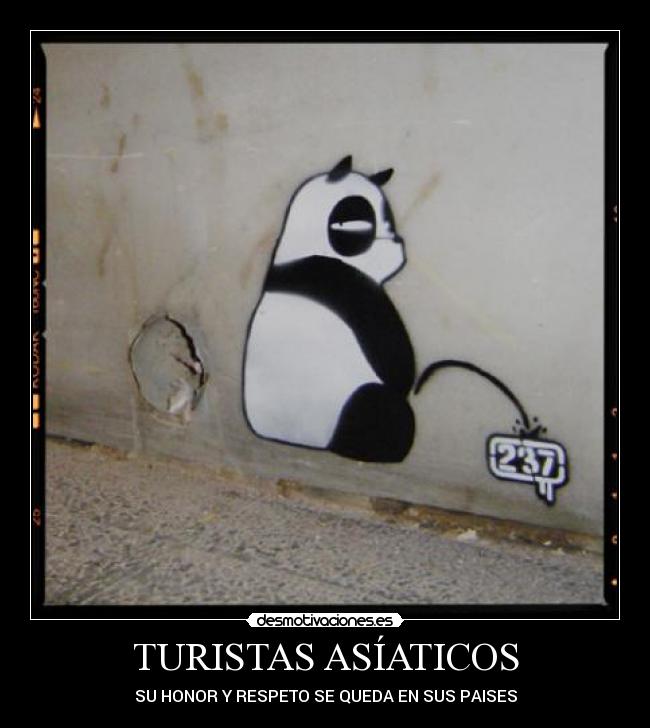 TURISTAS ASÍATICOS - SU HONOR Y RESPETO SE QUEDA EN SUS PAISES