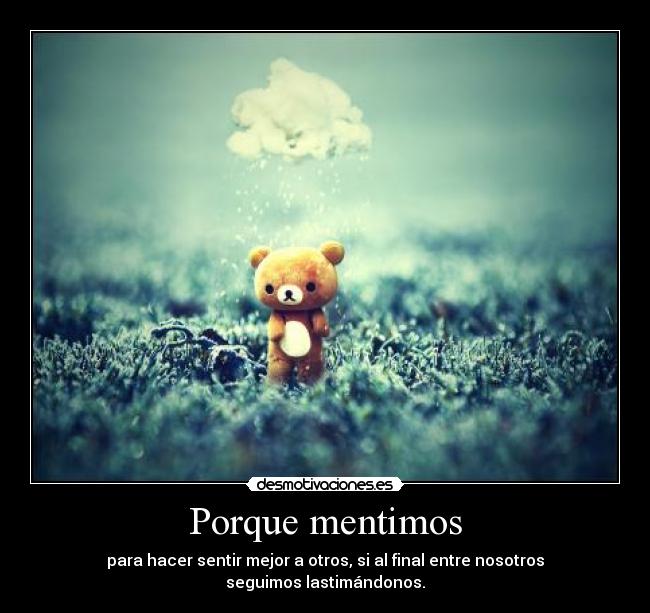 carteles mentir lastimar desmotivaciones