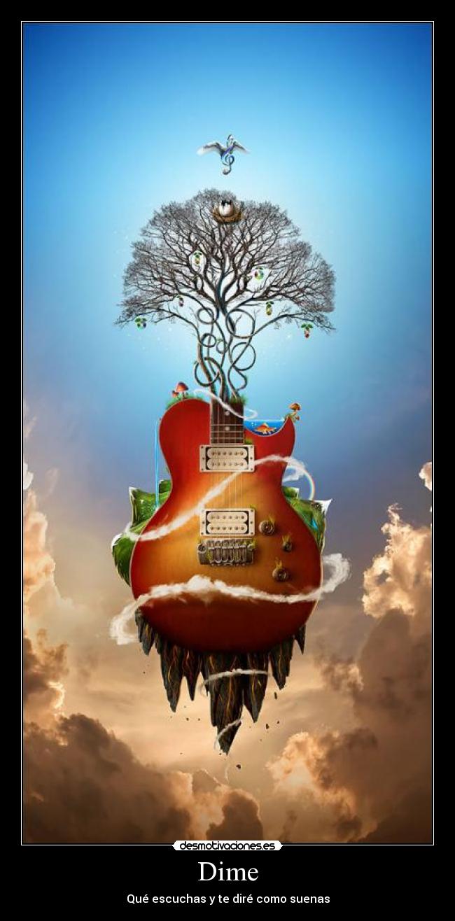 Dime - Qué escuchas y te diré como suenas