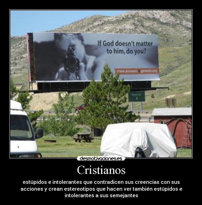 carteles cristianos estupidos intolerantes que hacen ver mal los otros seguidores dios desmotivaciones