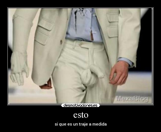 esto - si que es un traje a medida