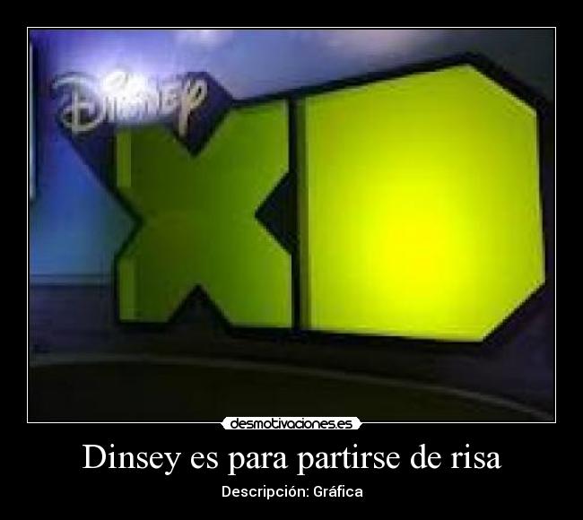 Dinsey es para partirse de risa - Descripción: Gráfica