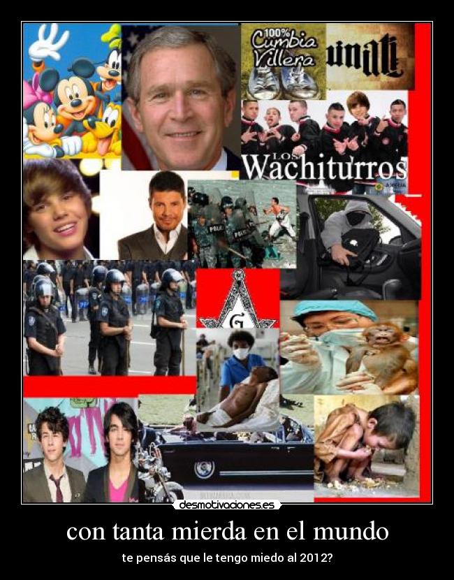 con tanta mierda en el mundo - 