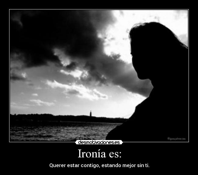 Ironía es: - 