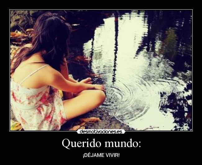 Querido mundo: - 