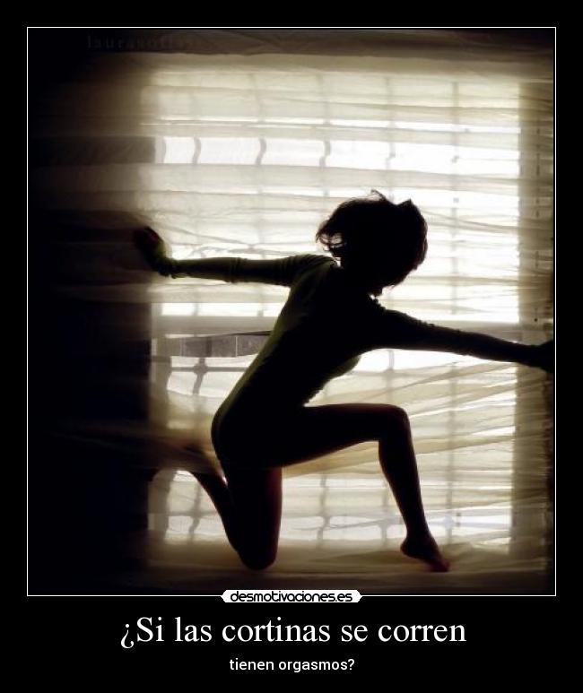 ¿Si las cortinas se corren -