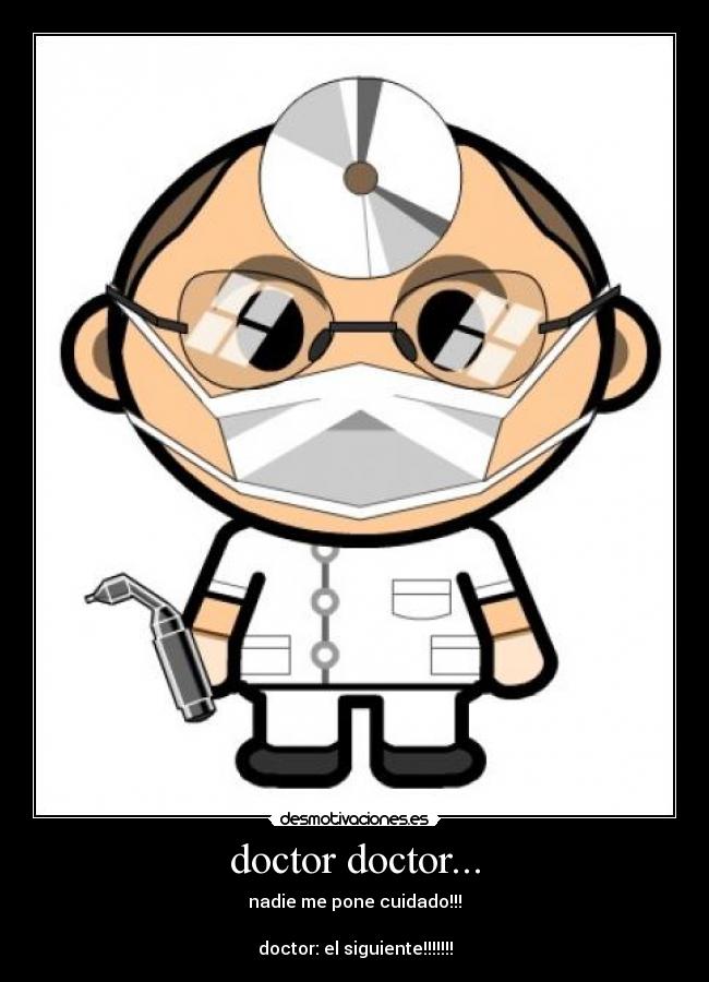 doctor doctor... - 