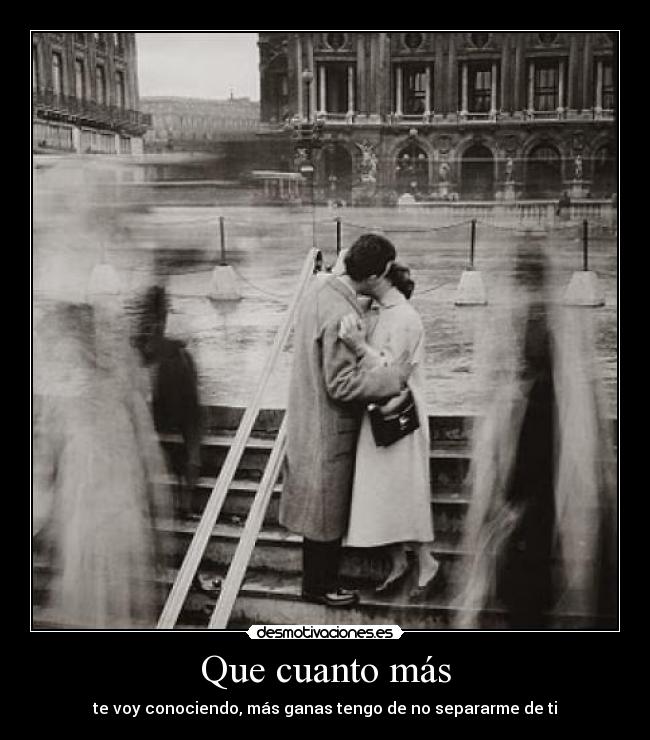 Que cuanto más - 