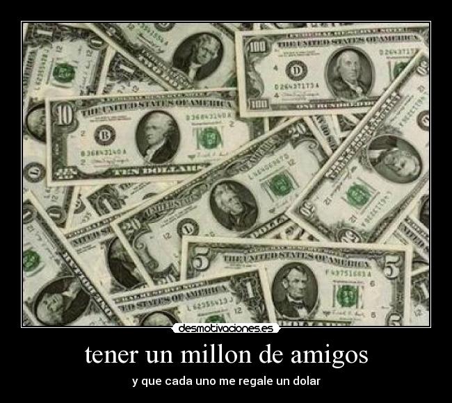 tener un millon de amigos -