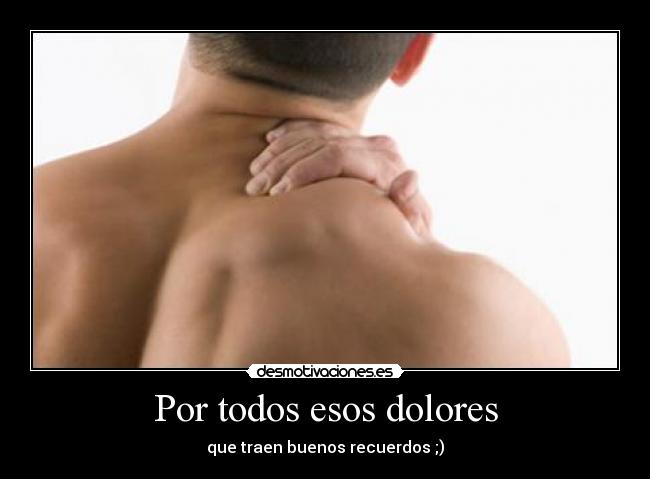 Por todos esos dolores -