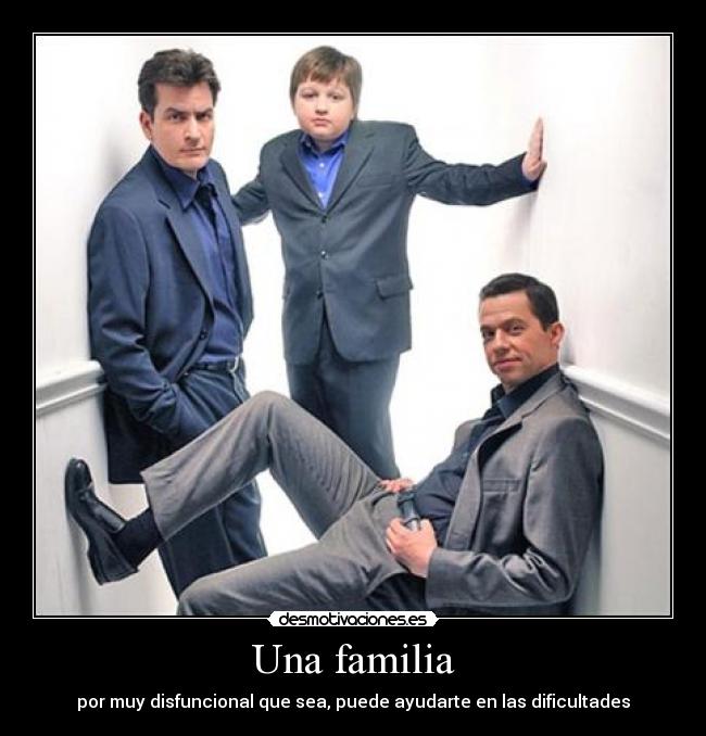 Una familia - por muy disfuncional que sea, puede ayudarte en las dificultades