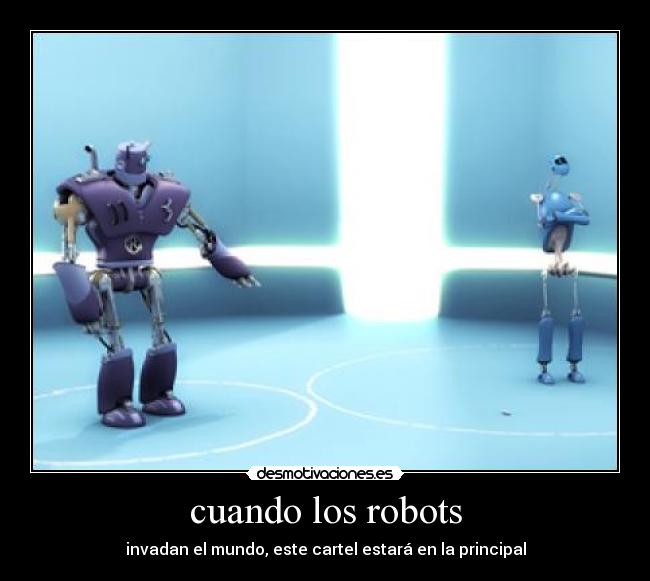 carteles los robots desmotivaciones