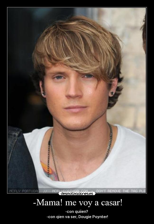 -Mama! me voy a casar! -