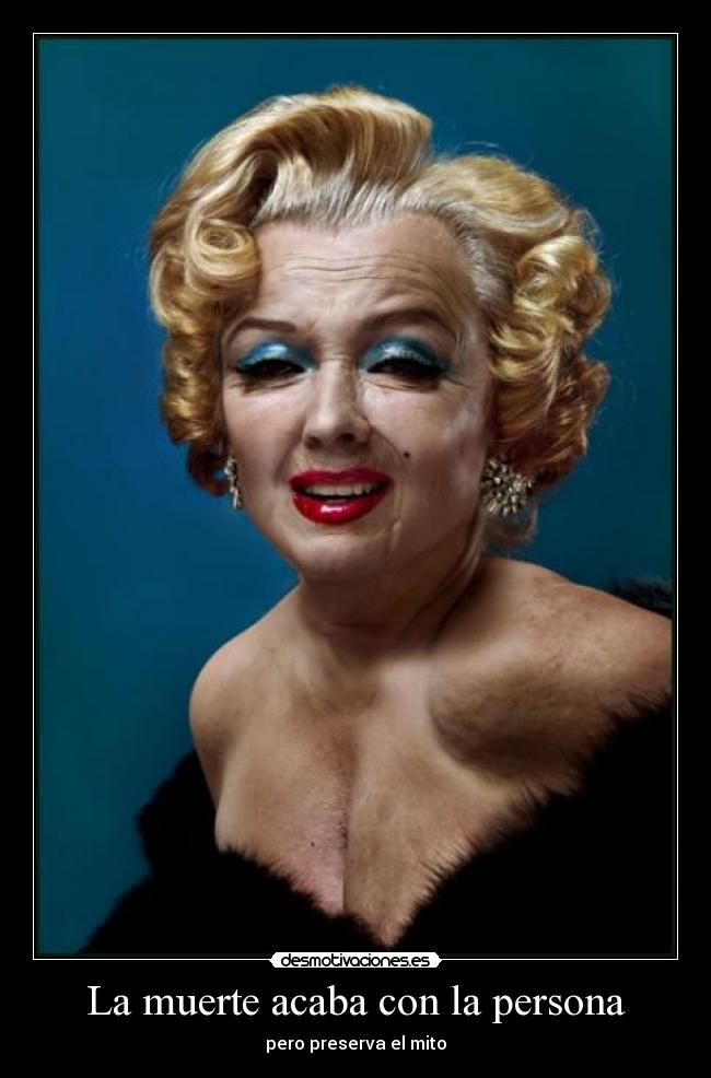 La muerte acaba con la persona - pero preserva el mito