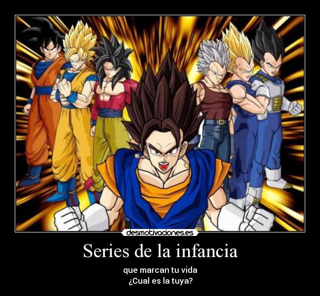 Series de la infancia - que marcan tu vida
¿Cual es la tuya?