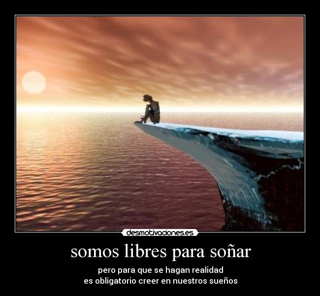 somos libres para soñar - 