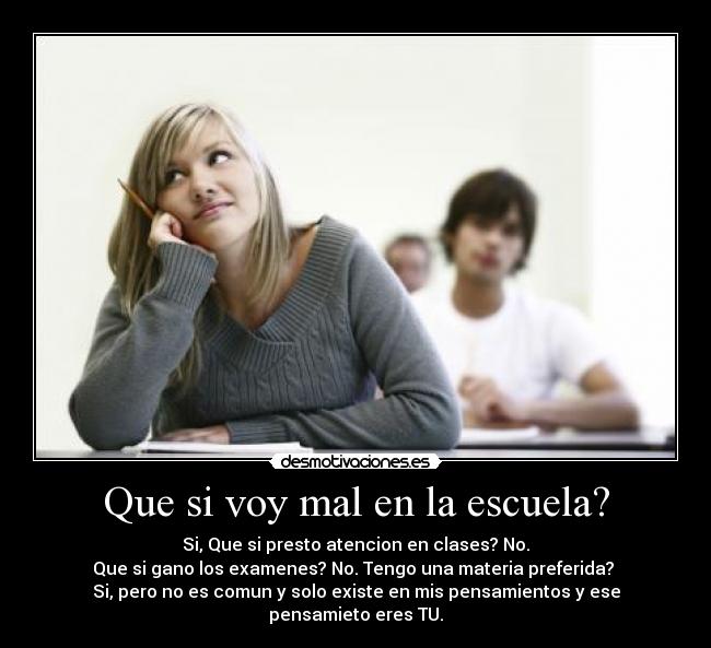 Que si voy mal en la escuela? - 