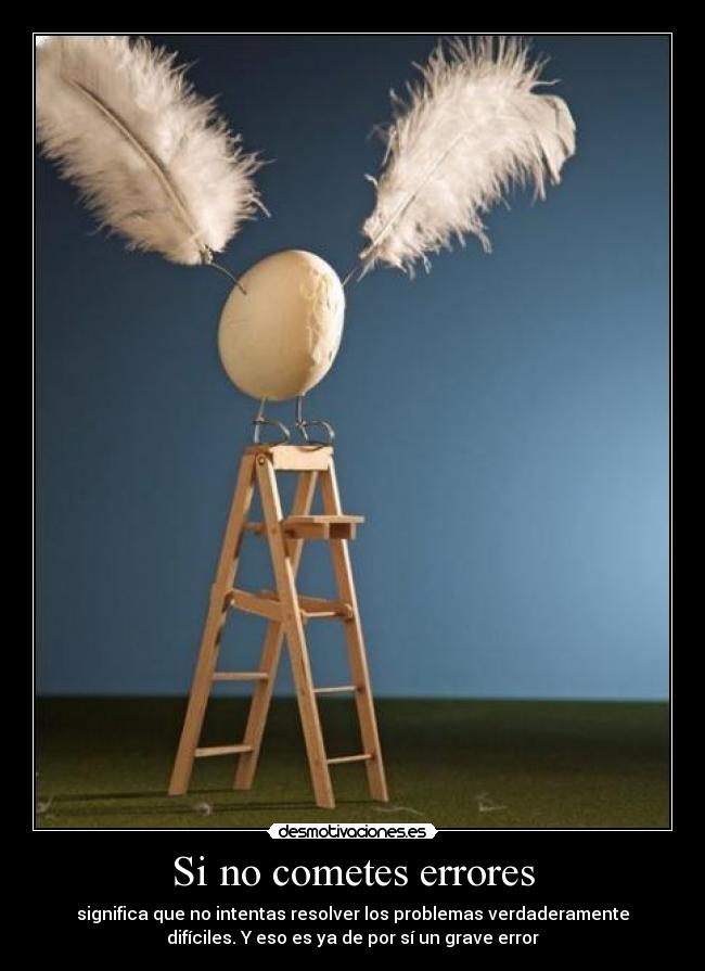 Si no cometes errores -