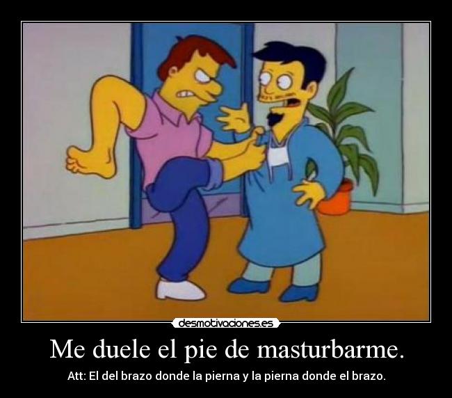 Me duele el pie de masturbarme. - 