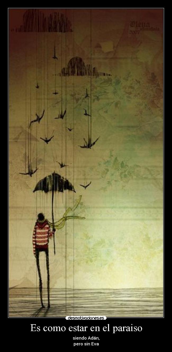 Es como estar en el paraiso -