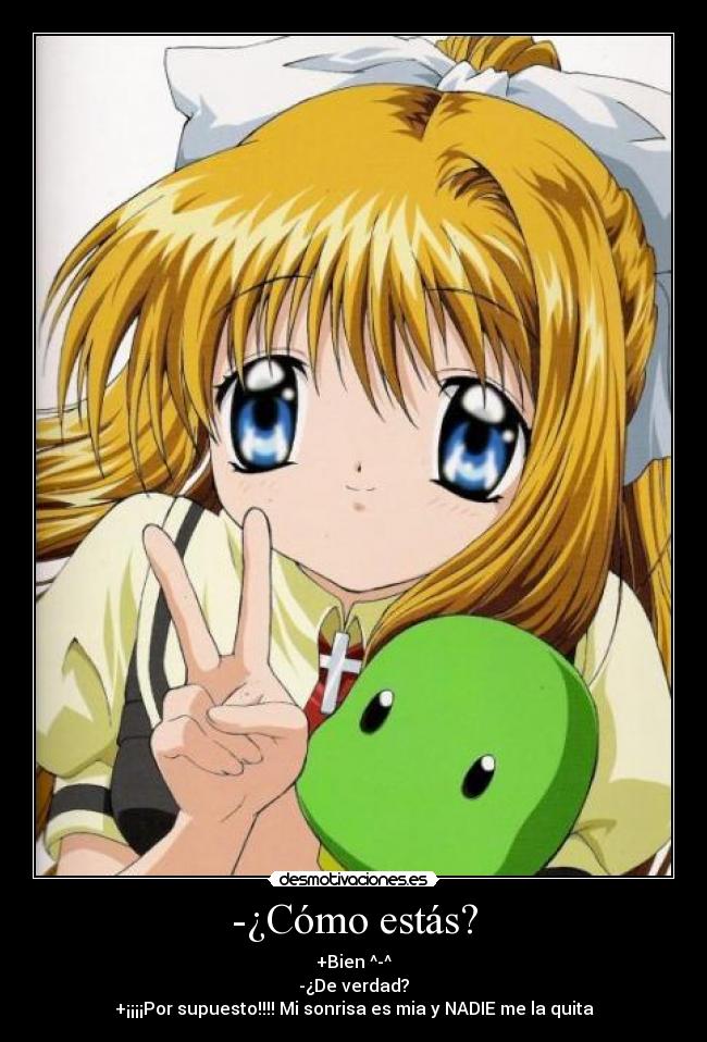 -¿Cómo estás? -